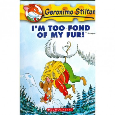 I M Too Fond Of My Fur (Geronimo Stilton-4)